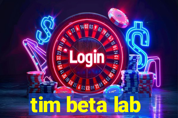 tim beta lab